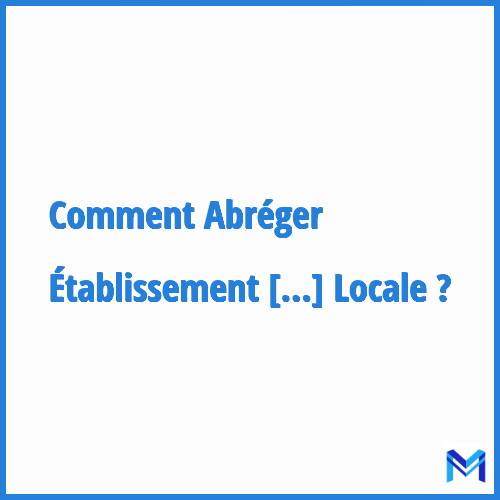 Comment abréger ”Établissement Public de Coopération Locale” ?
