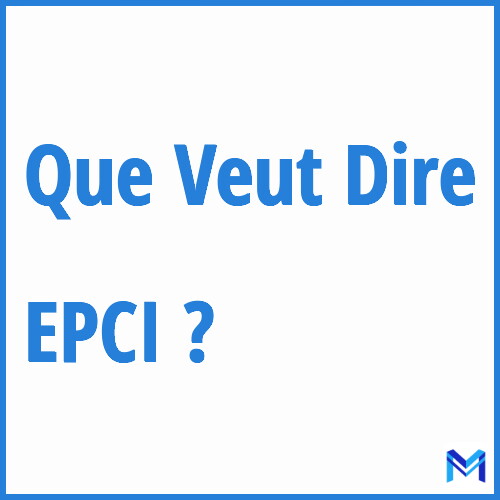 Que signifie ”EPCI” ?